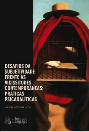 DESAFIOS DA SUBJETIVIDADE FRENTE AS...PSICANALITICAS