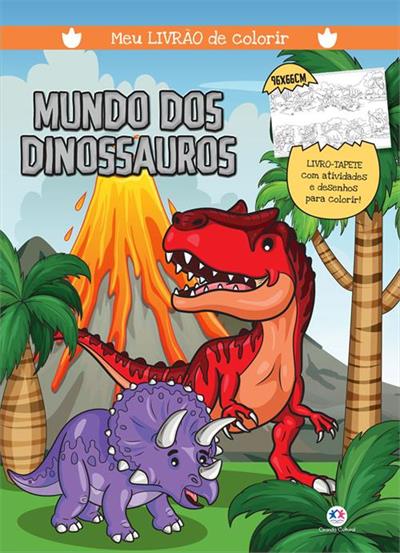 MUNDO DOS DINOSSAUROS - MEU LIVRAO DE COLORIR