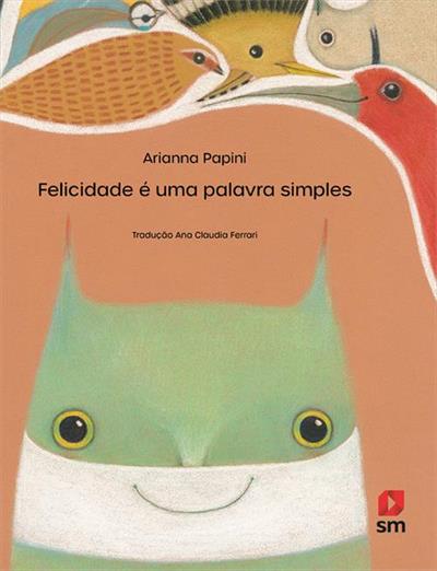 FELICIDADE E UMA PALAVRA SIMPLES