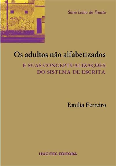OS ADULTOS NAO ALFABETIZADOS E SUAS...ESCRITA