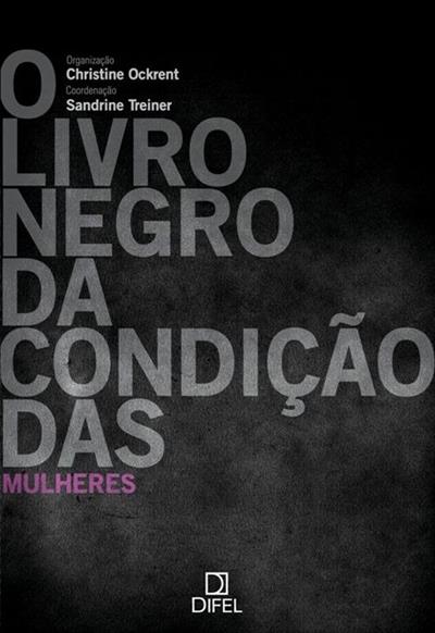 O LIVRO NEGRO DA CONDIÇAO DAS MULHERES
