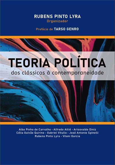 TEORIA POLITICA: DOS CLASSICOS A CONTEMPORANEIDADE