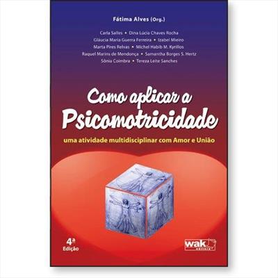 COMO APLICAR A PSICOMOTRICIDADE: UMA...UNIAO