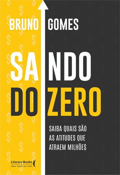 SAINDO DO ZERO: SAIBA QUAIS SÃO AS ATITUDES...MILHÕES