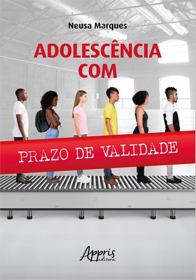 ADOLESCÊNCIA COM PRAZO DE VALIDADE