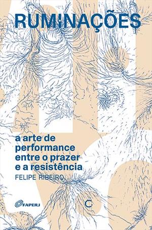RUMINAÇOES: A ARTE DE PERFORMANCE ENTRE...RESISTENCIA