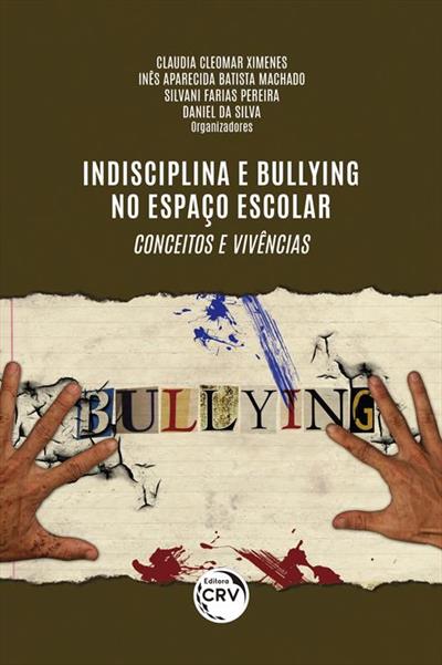 INDISCIPLINA E BULLYING NO ESPAÇO...VIVENCIAS
