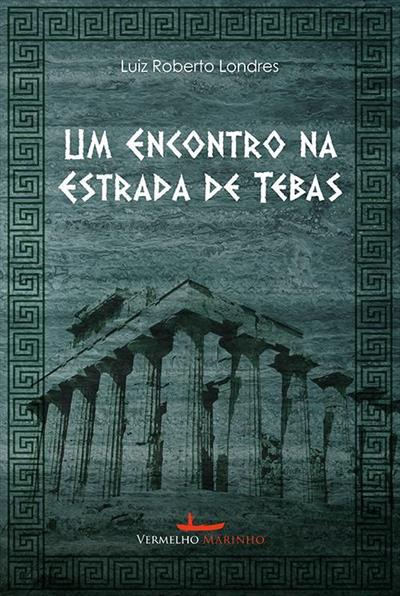 UM ENCONTRO NA ESTRADA DE TEBAS