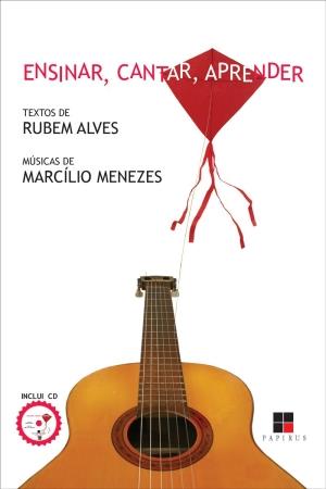 ENSINAR, CANTAR, APRENDER