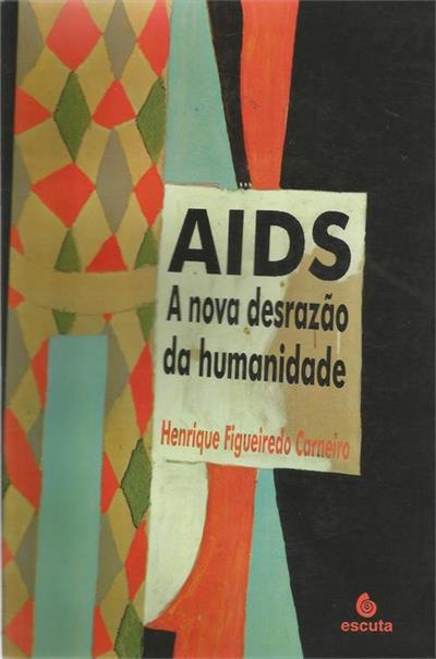 AIDS: A NOVA DESRAZAO DA HUMANIDADE