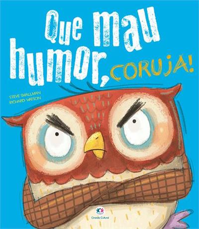 QUE MAU HUMOR, CORUJA!
