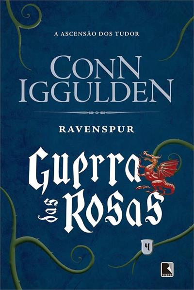 GUERRA DAS ROSAS 4: RAVENSPUR - A ASCENSAO DOS TUDORS