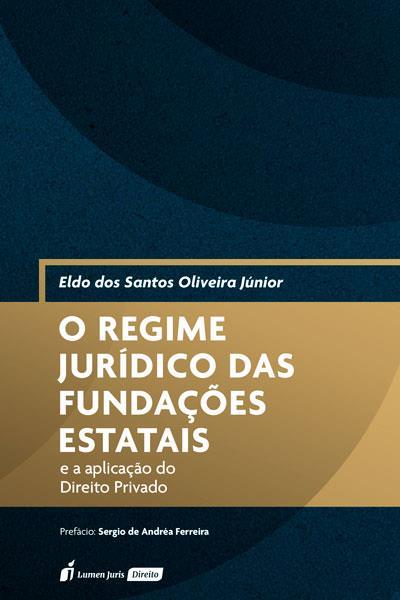 O REGIME JURÍDICO DAS FUNDAÇÕES ESTATAIS E...PRIVADO