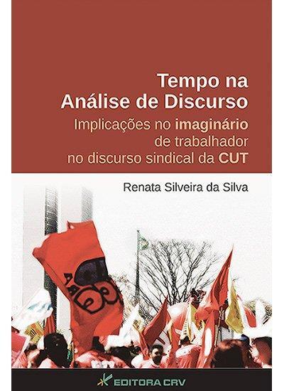 TEMPO NA ANALISE DE DISCURSO: IMPLICAÇOES NO...CUT