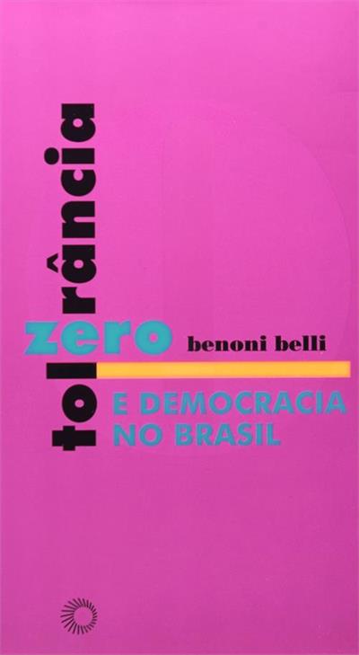 TOLERANCIA ZERO E DEMOCRACIA NO BRASIL