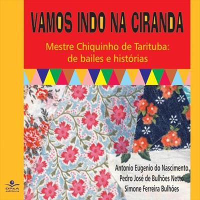 VAMOS INDO NA CIRANDA: MESTRE CHIQUINHO...HISTORIAS