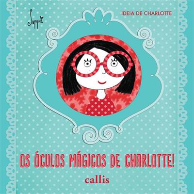 OS OCULOS MAGICOS DE CHARLOTTE!