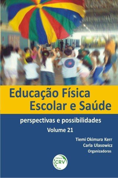 EDUCAÇAO FISICA ESCOLAR E SAUDE...POSSIBILIDADES