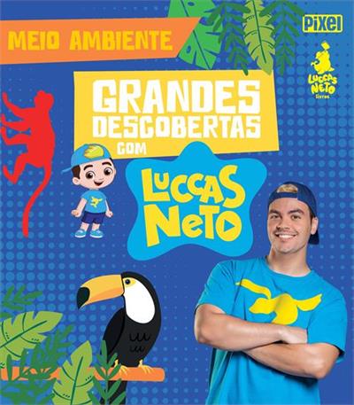 GRANDES DESCOBERTAS COM LUCCAS NETTO: MEIO AMBIENTE