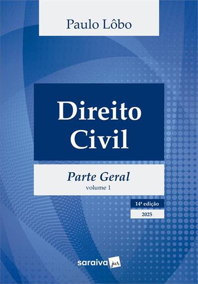 DIREITO CIVIL - PARTE GERAL - VOL.1 - 14ª EDIÇÃO 2025