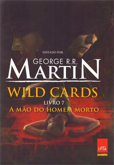 WILD CARDS 7: A MAO DO HOMEM MORTO