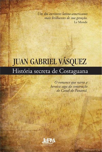 HISTORIA SECRETA DE COSTAGUANA