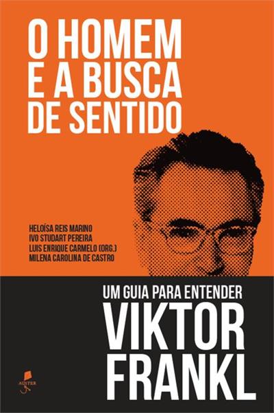 O HOMEM E A BUSCA DE SENTIDO: UM GUIA PARA...FRANKI