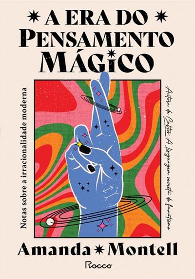 A ERA DO PENSAMENTO MÁGICO: NOTAS SOBRE A...MODERNA