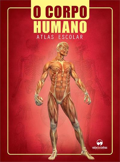 O CORPO HUMANO: ATLAS ESCOLAR