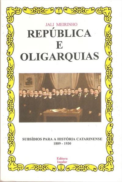 REPUBLICA E OLIGARQUIAS: SUBSIDIOS PARA A...1889-1930