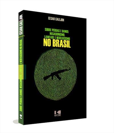 SOBRE PERDAS E DANOS: NEGACIONISMO, LAWFARE...BRASIL