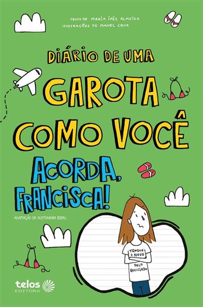 DIARIO DE UMA GAROTA COMO VOCE 8: ACORDA, FRANCISCA