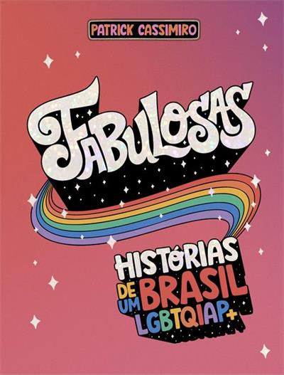 FABULOSAS: HISTORIAS DE UM BRASIL LGBTQIAP+