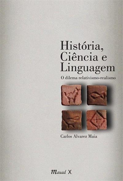 HISTORIA, CIENCIA E LINGUAGEM...RELATIVISMO-REALISMO