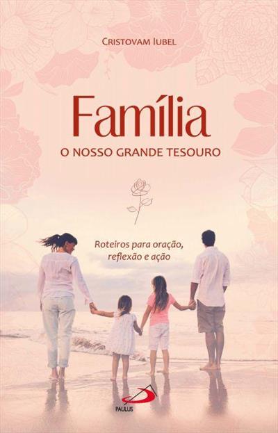 FAMILIA, O NOSSO GRANDE TESOURO
