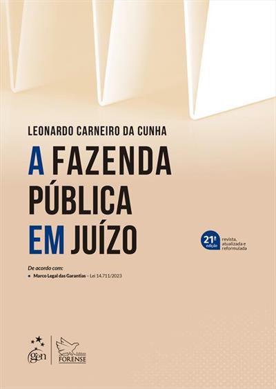 A FAZENDA PÚBLICA EM JUÍZO - 21ª EDIÇÃO 2024