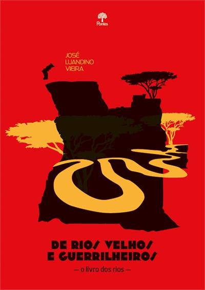 DE RIOS VELHOS E GUERRILHEIROS