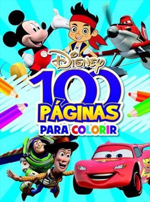 DISNEY 100 PAGINAS PARA COLORIR: PARA MENINOS