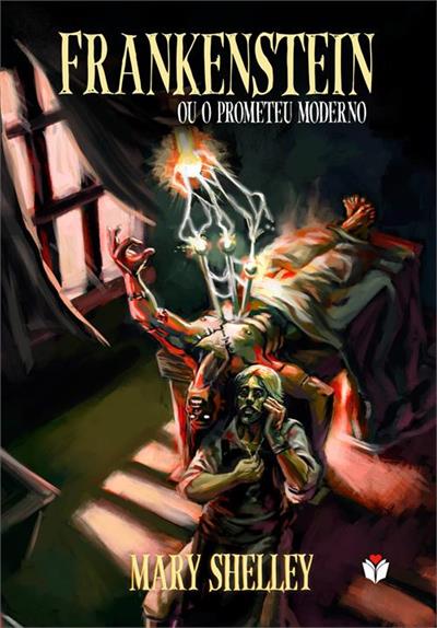 FRANKENSTEIN: OU O PROMETEU MODERNO