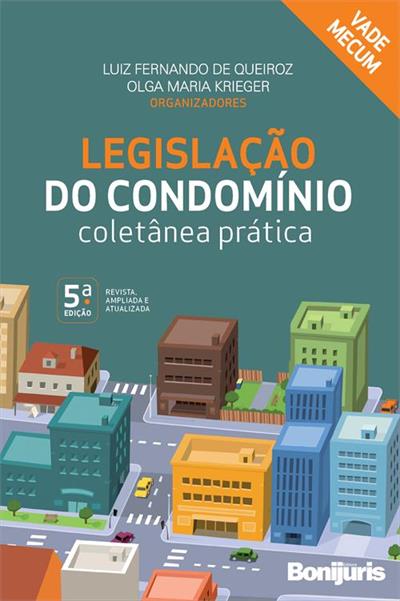 LEGISLAÇAO DO CONDOMINIO: COLETANEA PRATICA