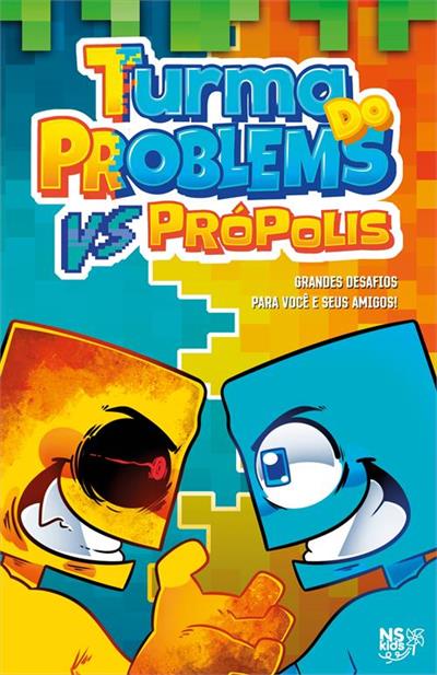 TURMA DO PROBLEMS VS PROPOLIS