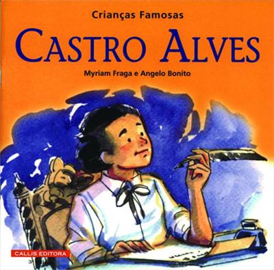 CASTRO ALVES - CRIANÇAS FAMOSAS