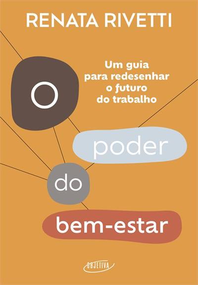 O PODER DO BEM-ESTAR: UM GUIA PARA...TRABALHO