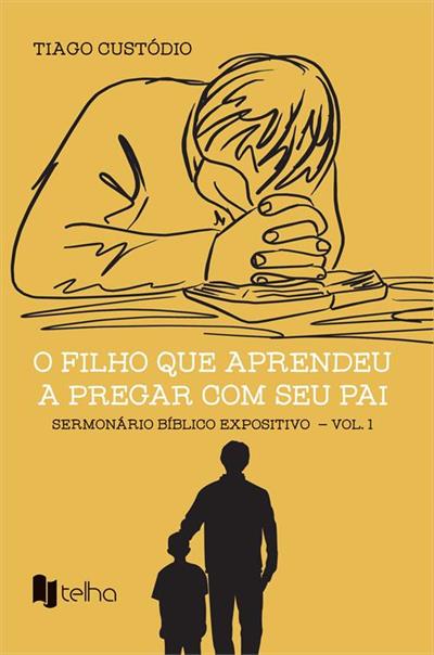 O FILHO QUE APRENDEU A PREGAR COM SEU...EXPOSITIVO