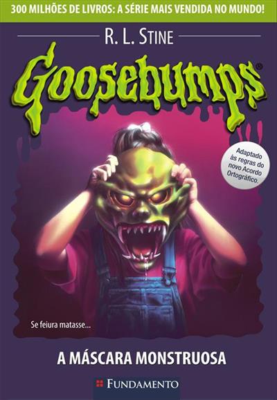 GOOSEBUMPS 23: A MASCARA MONSTRUOSA