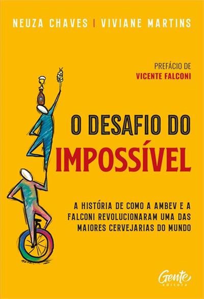 O DESAFIO DO IMPOSSIVEL: A HISTORIA DE COMO A...MUNDO