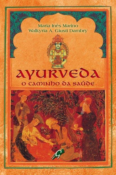 AYURVEDA: O CAMINHO DA SAUDE