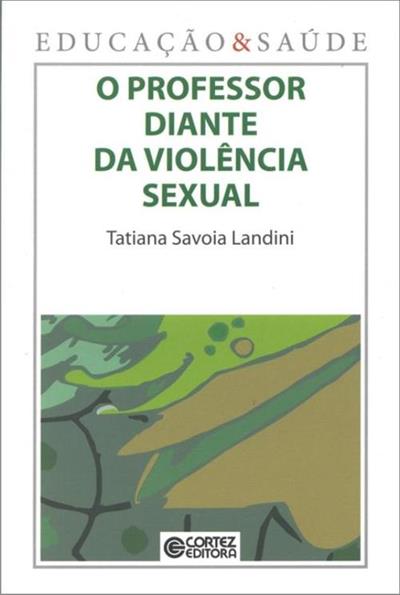 O PROFESSOR DIANTE DA VIOLENCIA SEXUAL