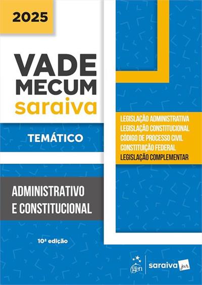 VADE MECUM ADMINISTRATIVO E CONSTITUCIONAL...2025