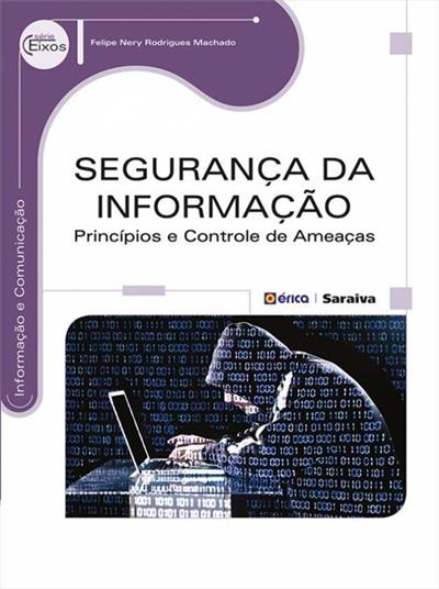 SEGURANÇA DA INFORMAÇAO: PRINCIPIOS E...AMEAÇAS